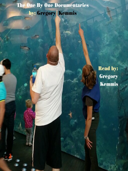 Title details for The One by One Documentaries by Gregory Kemmis - Wait list